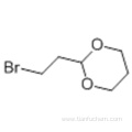 1,3-Dioxane,2-(2-bromoethyl)- CAS 33884-43-4